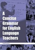 A Concise Grammar for English Language Teachers