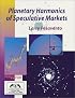 Planetary Harmonics of Speculative Markets