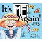 Me, It's Me Again 2004 DTD Calendar by Mary Engelbreit