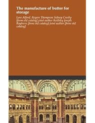Book: The manufacture of butter for storage - Library of Congress