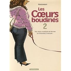 Les Coeurs boudin�s, Tome 2 : Trois r�cits croustillants de femmes (et d'hommes) � savourer...