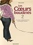 Les Coeurs boudin�s, Tome 2 : Trois r�cits croustillants de femmes (et d'hommes) � savourer...