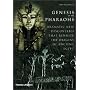 Genesis of the Pharaohs: Dramatic New Discoveries That Rewrite the Origins of Ancient Egypt