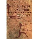 Le Sentier de la guerre : Visages de la violence pr?historique book cover