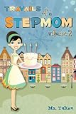 Travails of a Stepmom (Vol. 2)