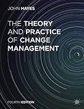 The theory and practice of change management
