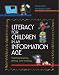  : Literacy for Children in an Information Age: Teaching Reading, Writing, and Thinking