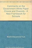 Comments on the Government white paper Choice and Diversity, a new framework for schools