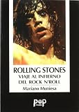 Rolling Stones : viaje al infierno del rock nroll