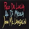 'The Guitar Trio' ; Paco De Lucia, John McLaughlin, Al Di Meola