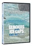Glaciers & Ice Caps: The Melting