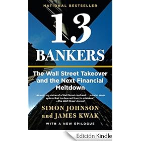 13 Bankers: The Wall Street Takeover and the Next Financial Meltdown (Vintage)