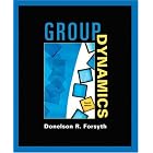 Click here to buy Group Dynamics by  Donelson R. Forsyth.