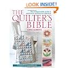 The Quilter's Bible: The Indispensable Guide to Patchwork, Quilting and Applique