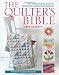 The
Quilter's
Bible
-
How
to
make
a
quilt
and
much
more