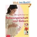 Das gro�e Buch der Schwangerschaft und Geburt