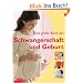 Das gro�e Buch der Schwangerschaft und Geburt