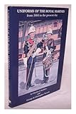 Uniforms of the Royal Marines : from 1664 to the present day