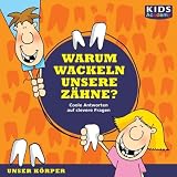 Produkt-Bild: CD WISSEN Junior - KIDS Academy: Warum wackeln unsere Z&auml;hne? Coole Antworten auf clevere Fragen: Unser K&ouml;rper, 1 CD