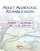 Adult Audiologic Rehabilitation