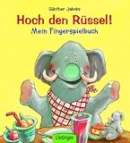 Hoch den R�ssel! Mein Fingerspielbuch - 