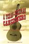 A Texas-Mexican Cancionero: Folksongs of the Lower Border