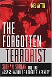 Review Potomac Books Inc  / The Forgotten Terrorist: Sirhan Sirhan and the Assassination of Robert F. Kennedy