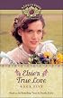 Elsie's True Love (Life of Faith®, A: Elsie Dinsmore Series)