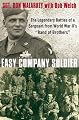 Easy Company Soldier: The Legendary Battles of a Sergeant from World War II's "Band of Brothers"