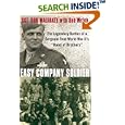 Easy Company Soldier: The Legendary Battles of a Sergeant from World War II's "Band of Brothers"