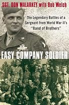 Easy Company Soldier: The Endless Combat of a Sergeant from World War II's 'Band of Brothers'