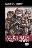 All die alten Kameraden - Guido M. Breuer