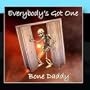 Everybody's Got One
