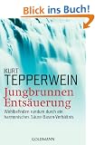 Jungbrunnen Ents�uerung: Wohlbefinden rundum durch ein harmonisches S�ure-Basen-Verh�ltnis