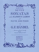 7 Sonatas and Famous Largo Edition: Flute and Piano 7 Sonatas and Famous Largo Edition: Flute and Piano