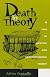 Death by Theory: A Tale of Mystery and Archaeological Theory: A Tale of Mystery and Archaeological Theory