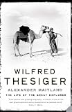 Buy : Wilfred Thesiger: The Life of the Great Explorer