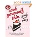 Cook Yourself Thin Quick and Easy: Shift the Bulge and Still Indulge with Over 100 New Recipes