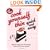 Cook Yourself Thin Quick and Easy: Shift the Bulge and Still Indulge with Over 100 New Recipes