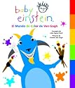 Baby Einstein: El mundo de color de Van Gogh: Van Gogh's World of Color, Spanish-Language Edition (Baby Einstein: Libros con lenguetas) (Spanish Edition)