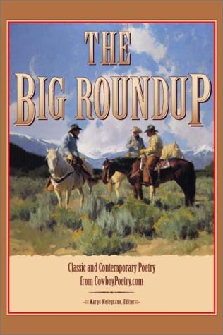 the big roundup classic and contemporary poetry from cowboypoetrycom