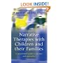 Narrative Therapies with Children and Their Families
