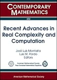 Recent advances in real complexity and computation : UIMP-RSME Lluís A. Santaló Summer School : Recent Advances in Real Complexity and Computation, July 16-20, 2012, Universidad Internacional Menéndez