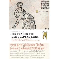 "Ein Wunder wie der goldene Zahn"