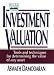 Investment Valuation: Tools and Techniques for Determining the Value of Any Asset (Wiley Frontiers in Finance)