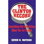 The Clinton Record: Everything Bill and Hillary Want You to Forget book cover