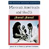 Mexican Americans and Health: �Sana! �Sana! (The Mexican American Experience)
