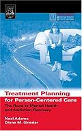 Treatment Planning for Person-Centered Care: The Road to Mental Health and Addiction Recovery (Practical Resources for the Mental Health Professional)