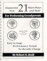 21 Humorous, New, Short Plays and Skits for Performing Grandparents: Easy to Play, Performance Tested, No Royalty