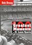 The 100 Greatest Moments in St. Louis Sports